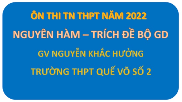 Bài giảng Toán 12 - Ôn thi TN THPT: Chuyên đề Nguyên hàm