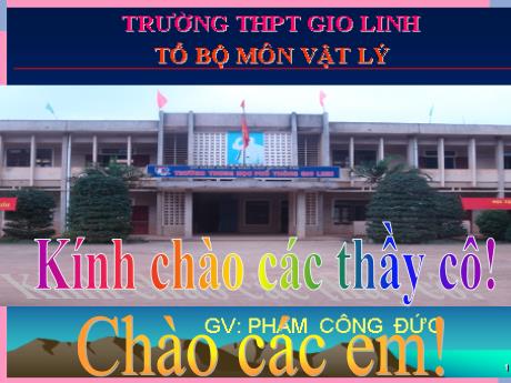 Bài giảng Vật lí 12 (cơ bản) - Bài 4: Dao động tắt dần, dao động cưỡng bức - Phạm Công Đức