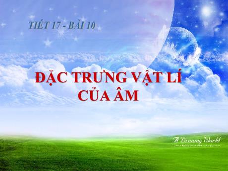 Bài giảng Vật lí 12 (cơ bản) - Tiết 17, Bài 10: Đặc trưng vật lí của âm
