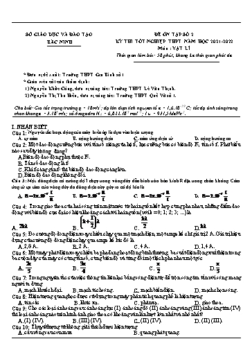 Đề ôn tập số 2 Kỳ thi TN THPT 2022 môn Vật lí - Sở GD&ĐT Bắc Ninh (Có đáp án)