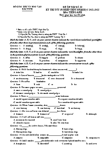 Đề ôn tập số 33 Kỳ thi TN THPT 2022 môn Tiếng Anh - Sở GD&ĐT Bắc Ninh (Có đáp án)