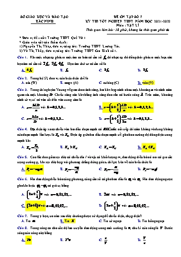 Đề ôn tập số 7 Kỳ thi TN THPT 2022 môn Vật lí - Sở GD&ĐT Bắc Ninh (Có đáp án)